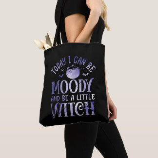 Tote Bag Aujourd'Hui Je Peux Être Moody Et Être Une Petite