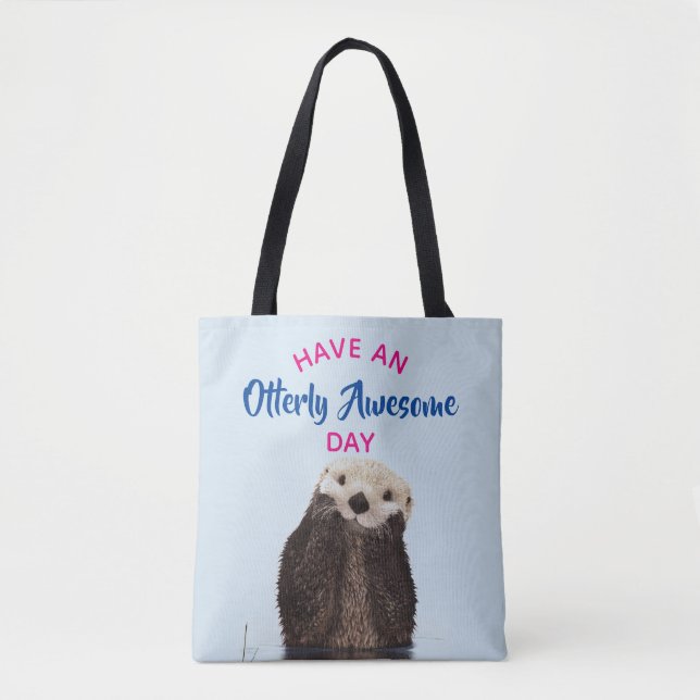 Tote Bag Ayez une journée absolument géniale mignonne Otter (Devant)
