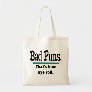 Tote Bag Bad Puns Eye Roll Papa Plaisanter Funny Puns