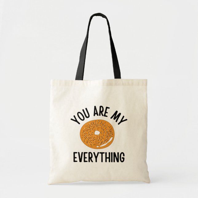 Tote Bag Bagel You  Are My Everything Funny (Devant)