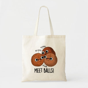 Tote Bag Ballons de rencontre Funny Puns de boule de viande