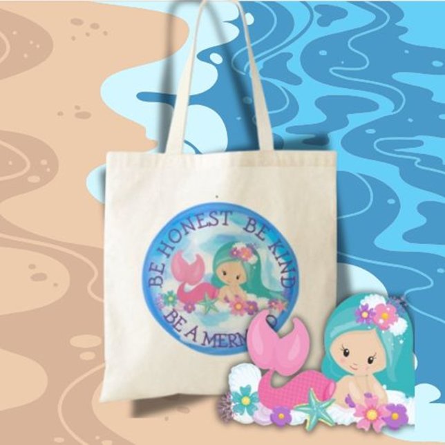Tote Bag BE A Mermaid Cute Happy ( whimsical mermaid treasures)