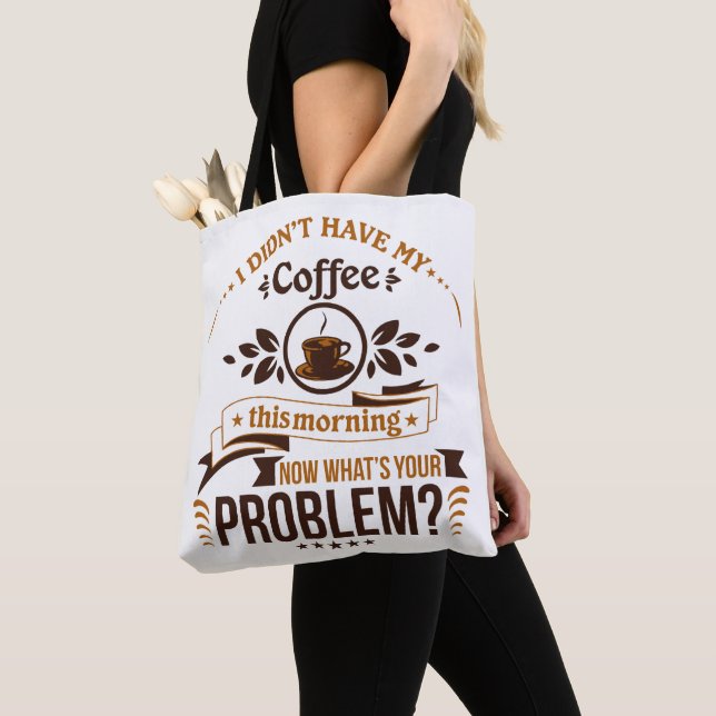 Tote Bag Besoin de café du matin mignon Humour drôle (De près)