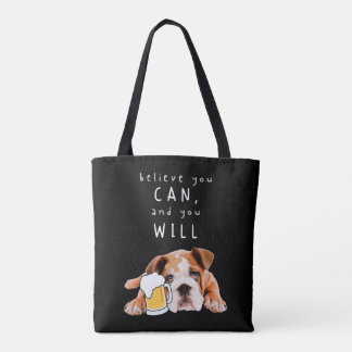Tote Bag Bière Chien Bulldog - Croyez que vous pouvez, et v