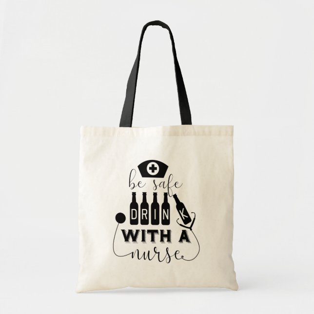 Tote Bag Boire En Toute Sécurité Avec Une Infirmière (Devant)