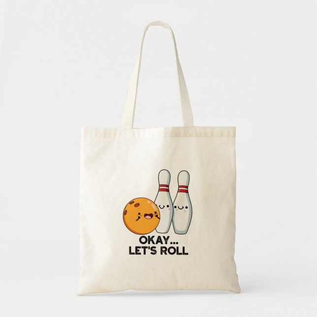 Tote Bag Bon, Roulons Le Pun De Bowling Drôle (Devant)