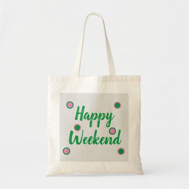 Tote Bag Bonne Fin de semaine (Devant)