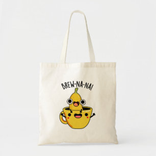 Tote Bag Brew-nana Funny Banana Pun