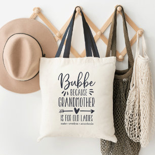 Tote Bag Bubbe   Grand-mère est pour les vieilles dames