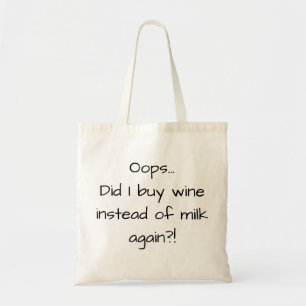 Tote Bag Buy Wine Instead of Milk Funny Quote