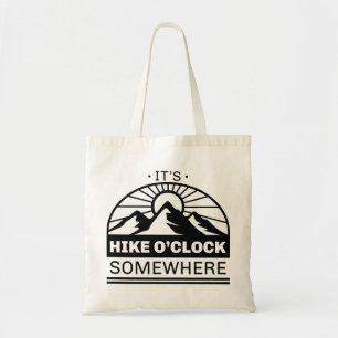Tote Bag C’est la randonnée O’Clock quelque part