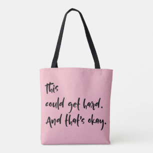 Tote Bag "Ça pourrait devenir difficile. Et c'est okay." Ty