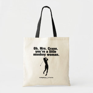 Tote Bag Caddyshack   Oh Mme Crane