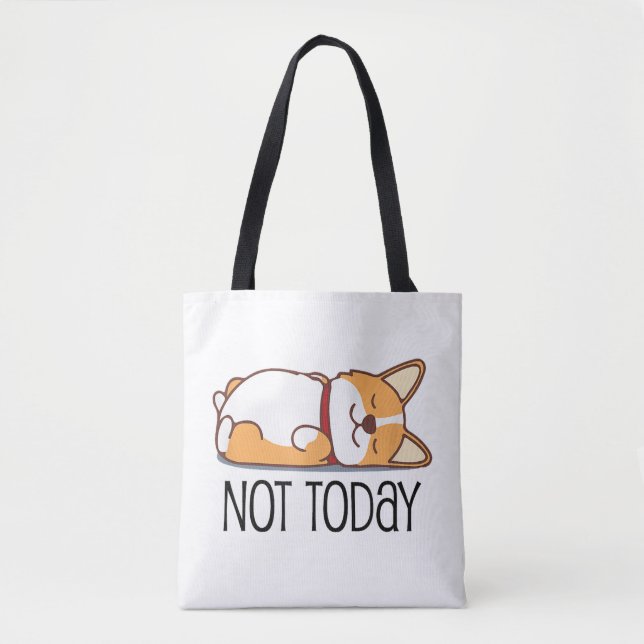 Tote Bag Cadeau Corgi Drôle Amoureux Chien Pas Aujourd'Hui  (Devant)