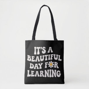 Tote Bag Cadeau de vie d'enseignant C'est une belle journée