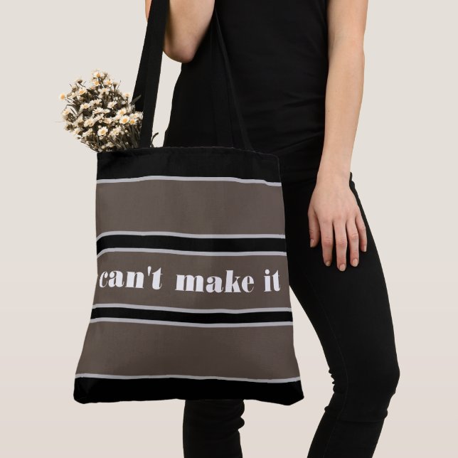 Tote Bag can't make it (De près)