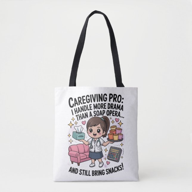 Tote Bag Caregiving Pro Funny Soap Opera Drama  (Devant)