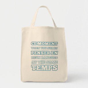 Tote Bag Ce Moment Quand Vous Commencez Penser En Deux Lang