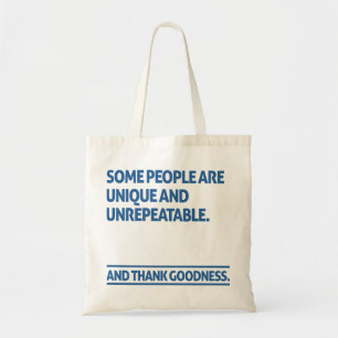 Tote Bag Certaines personnes sont uniques et irremplaçables