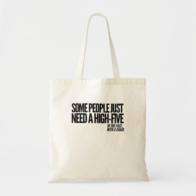 Tote Bag Certains ont besoin juste de hauts cinq dans le (Devant)