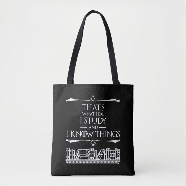 Tote Bag C'est ce que je fais - J'étudie et je connais les  (Devant)