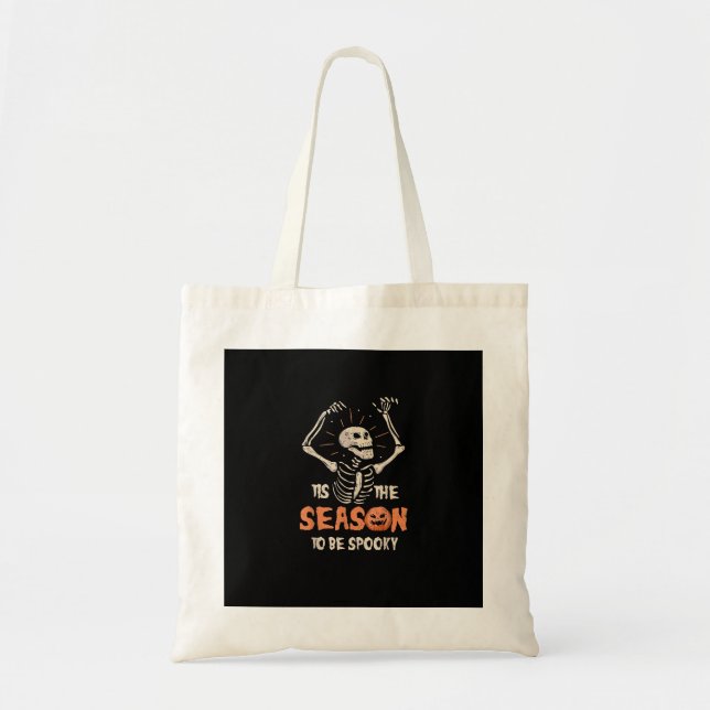 Tote Bag C'Est La Saison D'Être Éffrayant Drôle Skeleton Ha (Devant)