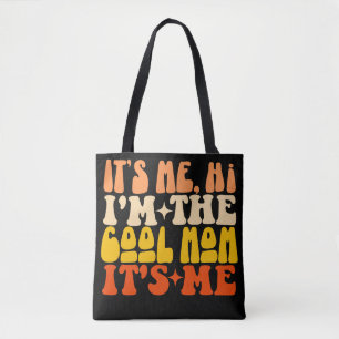 Tote Bag C'est moi Salut Je suis la maman Cool C'est moi la