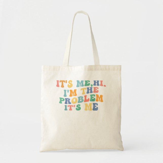 Tote Bag C'est moi, Salut, je suis le problème (Devant)
