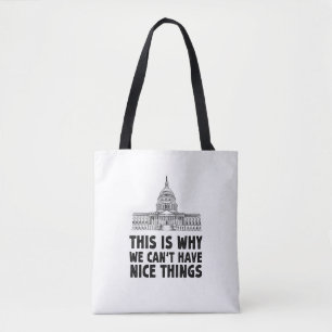 Tote Bag C'est pourquoi nous ne pouvons pas avoir de bonnes