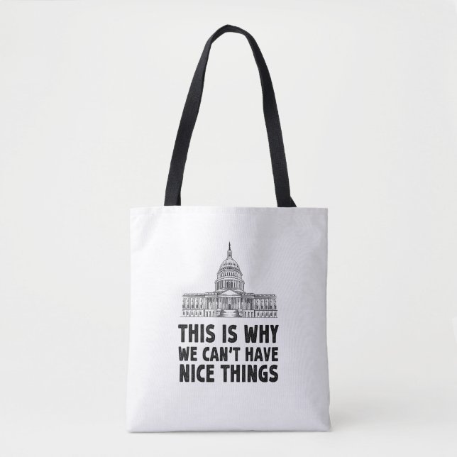 Tote Bag C'est pourquoi nous ne pouvons pas avoir de bonnes (Devant)