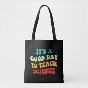 Tote Bag C'est un bon jour pour enseigner la science I