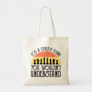 Tote Bag C'est un jeu d'échecs - vous ne comprendriez pas