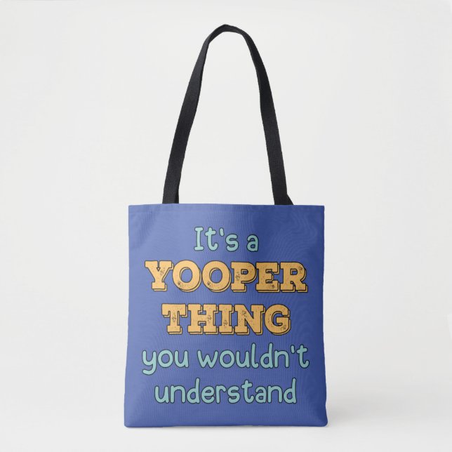 Tote Bag C'est un Yooper Thing (Devant)