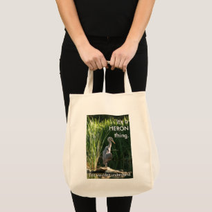 Tote Bag C'est une chose de héron