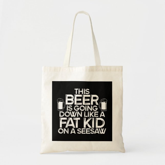 Tote Bag Cette Bière Descend Comme Un Gros Enfant Sur Une B (Devant)