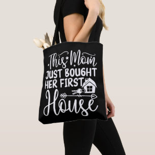 Tote Bag Cette maman vient d'acheter sa première maison Mam