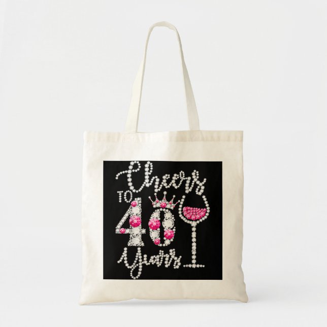 Tote Bag Cheers To 40 Years Old Happy 40e Birthday Queen D (Devant)