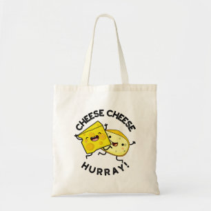 Tote Bag Cheese Cheese Hurray Funky Cheese Pun