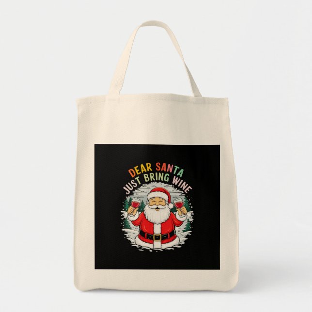 Tote Bag Cher Père Noël, Apportez Juste Du Vin Drôle Cadeau (Devant)