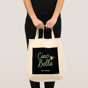 Tote Bag Ciao Bella Drapeau Italien Fun & Design Magique