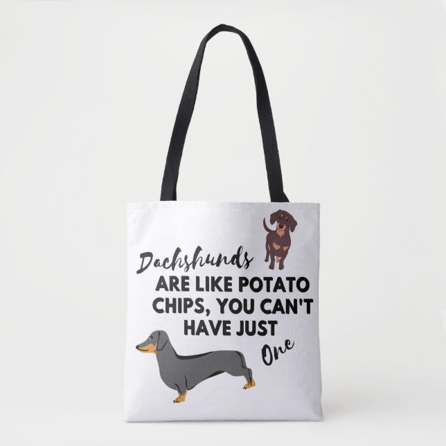 Tote Bag Citation drôle de chien : Dachshunds et chips de p (Devant)