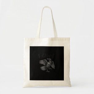 Tote Bag Citation drôle de corbeau F-Caw-F