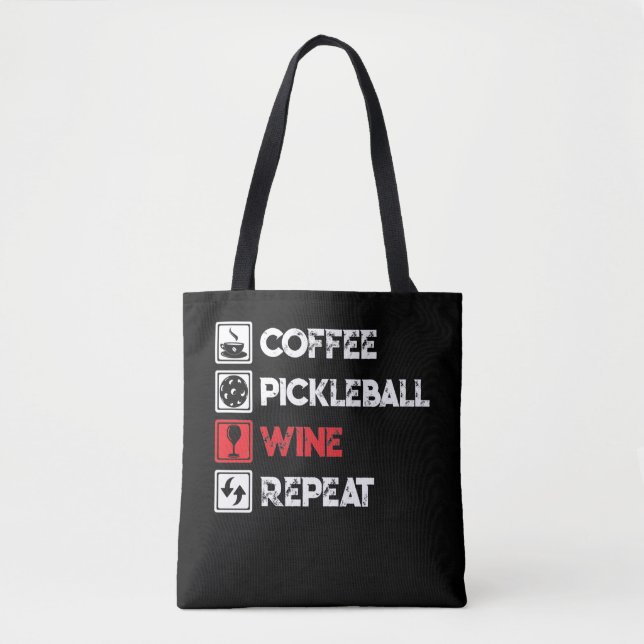 Tote Bag Coffee Pickleball Wine Repeat Funny (Devant)