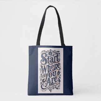 Tote Bag Commencez Là Où Vous Êtes La Typographie Décorativ