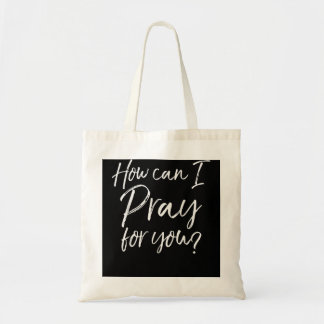 Tote Bag Comment puis-je prier pour vous Christian Prayer D