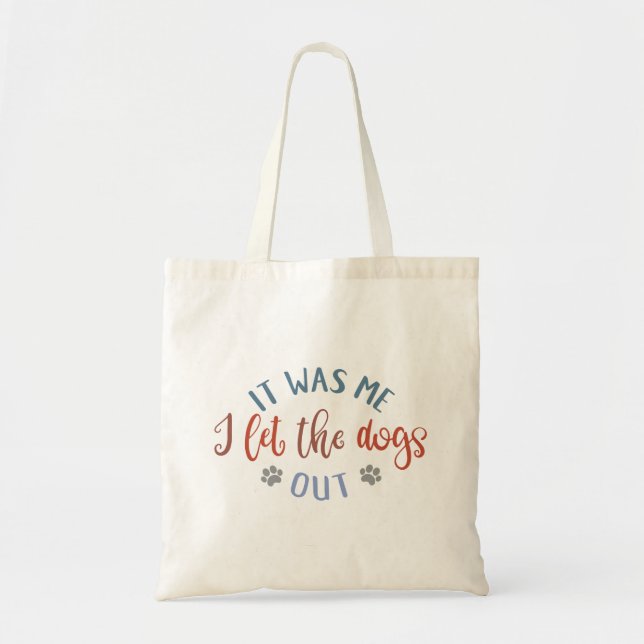 Tote Bag Conception Amoureux des chiens C'Était Moi. J'Ai L (Devant)