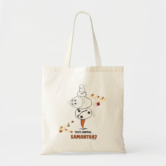 Tote Bag Congelé 2 | Olaf "C'est normal... Samantha ?" (Devant)