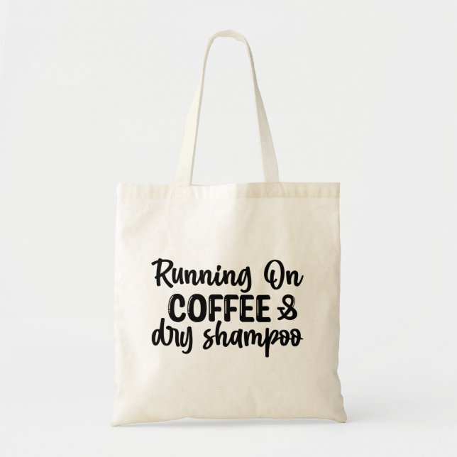 Tote Bag Courir sur du café et du shampooing sec (Devant)