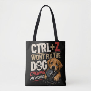Tote Bag CTRL + Z Ne Réparera Pas le Chien Qui Mâche Ma Sou