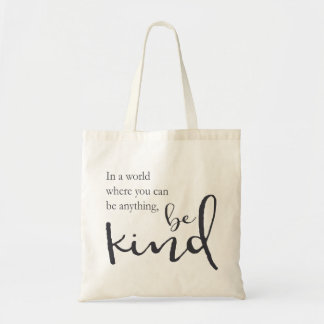 Tote Bag Dans un monde où vous pouvez être quelque chose,